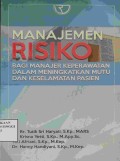 Manajemen Risiko Bagi Manajer Keperawatan Dalam Meningkatkan Mutu Dan Keselamatan Pasien