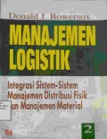 Manajemen Logistik 2: Integrasi Sistem-sistem manajemen Disbusi Fisik dan Manajemen Material