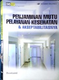 Penjaminan mutu pelayanan kesehatan dan Akseptabilitasnya