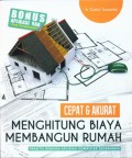 Cepat & Akurat Menghitung Biaya Membangun Rumah