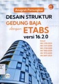 Desain Struktur Gedung Baja dengan ETABS Versi 16.2.0: Sesuai SNI 1726:2019 SNI 1727:2020 SNI 1729:2020 SNI 7860:2020 SNI 7972:2020 SNI 2847:2019