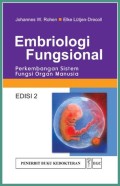 Embriologi Fungsional: Perkembangan Sistem Fungsi Organ Manusia