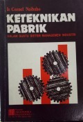 Keteknikan Pabrik ( Dalam Suatu Managemen Industri )