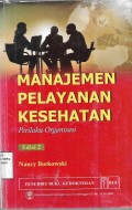 Manajemen Pelayanan Kesehatan Perilaku Organisasi
