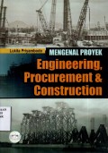 Mengenal Proyek Engineering, Procurement & Construction