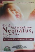 Buku Ajar Asuhan Kebidanan Neonatus bayi dan balita terintegrasi Al -Islam Kemuhammadiyahan