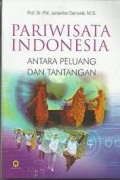 Pariwisata Indonesia : Antara Peluang Dan Tantangan
