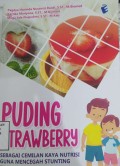 Pudin Strawberry sebagai cemilan kaya nutrisi guna mencegah stunting