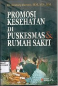 Promosi Kesehatan Di Puskesmas dan Rumah Sakit