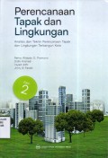 Perencanaan Tapak dan Lingkungan: Analisis dan Teknik Perencanaan Tapak dan Lingkungan Terbangun Kota Edisi Kedua