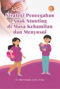Strategi Pencegahan Anak Stunting Di Masa Kehamilan Dan Menyusui
