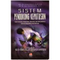 Sistem pendukung Keputusan: Suatu Wacana Struktural Idealisasi dan Implementasi Konsep Pengembangan Keputusan