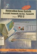Memecahkan Kasus Statistik Deskriptif, Parametrik, Dan Non Parametrik