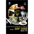 Panduan praktis analisis struktur bangunan dan gedung dengan SAP 2000 versi 14