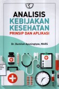 Analisis Kebijakan Kesehatan: Prinsip dan Aplikasi