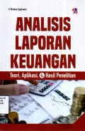 Analisis Laporan Keuangan: teori, aplikasi, dan hasil penelitian