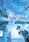 Antena & Propagasi: teori dan praktik