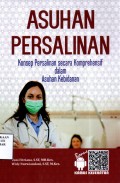 Asuhan Persalinan: Konsep Persalinan Secara Komprehensif dalam Asuhan Kebidanan