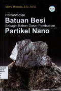 Pemanfaatan Batuan Besi Sebagai Bahan Dasar Pembuatan Partikel Nano