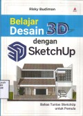 Belajar Desain 3D dengan SketchUp: Bahas Tuntas SketchUp untuk Pemula