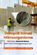 Dampak Intrusi Mikroorganisme Terhadap Material Beton dan Cara Penanggulangannya