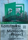 Manajemen Konstruksi dengan aplikasi Microsoft Projectt