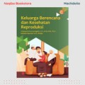 Keluarga Berencana dan Kesehatan Reproduksi