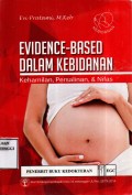 Evidence- Based Dalam Kebidanan: kehamilan, persalinan, dan Nifas