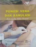 Pungsi Vena Dan Kanulasi : Ketrampilan Klinis Perawat