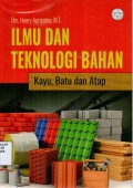 Ilmu dan Teknologi Bahan: Kayu, Batu, dan Atap