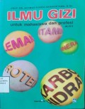 Ilmu Gizi: Untuk Mahasiswa dan Profesi