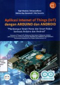 Aplikasi Internet Of Things (IoT) Dengan ARDUINO Dan ANDROID: Membangun Smart Home Dan Smart Robot Berbasis Arduino Dan Android