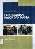 Panduan Praktikum Perpindahan Kalor dan Massa
