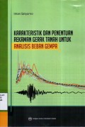 Karakteristik dan Penentuan Rekaman Gerak Tanah untuk Analisis Beban Gempa