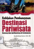 Kebijakan Pembangunan Destinasi Pariwisata: konsep dan aplikasinya di Indonesia
