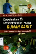 Kesehatan & Keselamatan Kerja Rumah Sakit: untuk mahasiswa dan rumah sakit