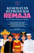 Kesehatan Reproduksi Remaja: Teori & Program Pelayanan Di Indonesia