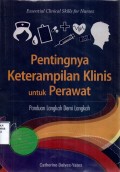 Panduan Langkah Demi Langkah Pentingnya Keterampilan Klinis untuk Perawat
