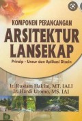 Komponen Perancangan Arsitektur Lansekap: Prinsip- Unsur dan Aplikasi Disain