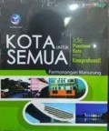 Kota untuk semua : ide penataan kota yang komprehensif