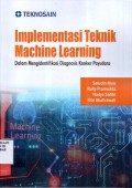 Implementasi Teknik Machine Learning: Dalam Mengidentifikasi Diagnosis Kanker Payudara