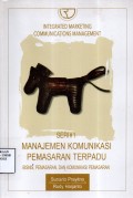 Manajemen Komunikasi Pemasaran Terpadu: Integrated Marketing Communications Management