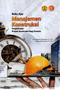 Buku Ajar Manajemen Konstruksi - Penjadwalan Proyek Konstruksi Bagi Pemula