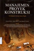 Manajemen Proyek Konstruksi: Pembelajaran Berbasis Kasus Proyek