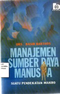Manajemen Sumber Daya Manusia (Suatu Pendekatan Makro)