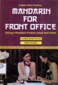 Mandarin For Front Office : Bahasa Mandarin Praktis Untuk Staf Hotel