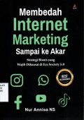Membedah Internet Marketing Sampai ke Akhir: Strategi Bisnis yang Wajib Dikuasai di Era Society 5.0