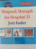 Mengenali , Mencegah dan Mengobati 35 Jenis Kanker