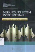 Merancang Sistem Instrumentasi Berbasis Telemetri dengan Frekuensi Radio