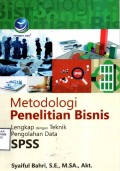 Metodologi Penelitian Bisnis: Lengkap dengan Teknik Pengolahan Data SPSS